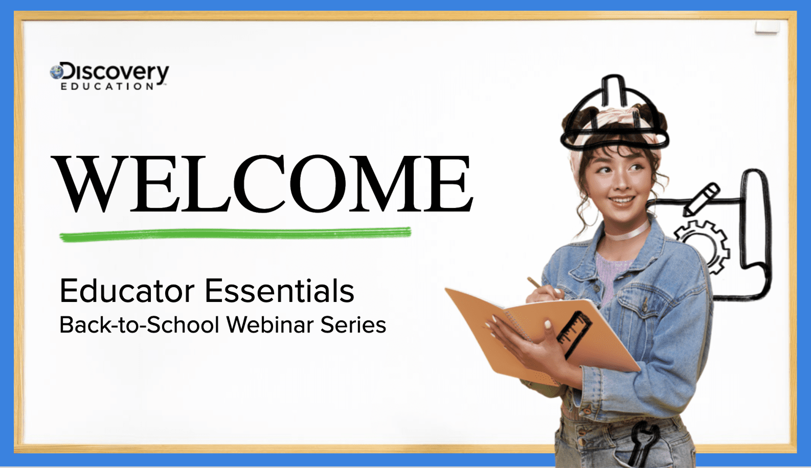 Educator Essentials Back to School Webinar Series